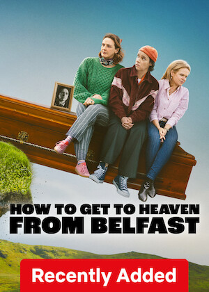 How To Get To Heaven From Belfast poster